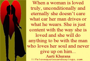 When a woman is loved truly, unconditionally and eternally she doesn ...