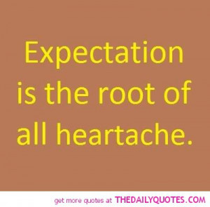 expectation-root-of-heartache-quote-pictures-break-up-quotes-pics.jpg