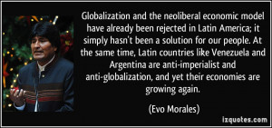 neoliberal economic model have already been rejected in Latin America ...