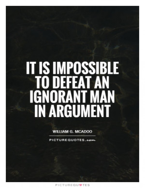 ... Quotes Stupid People Quotes Stupidity Quotes Ignorant Quotes Argument