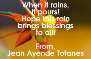 RAIN BRINGS BLESSINGS.....