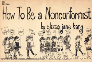 set of rules that nonconformists of 1968 should follow to be a real ...