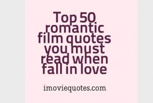 Top-50-romantic-film-quotes-you-must-read-when-fall-in-love.jpg