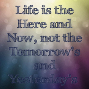 Live for today! #quote