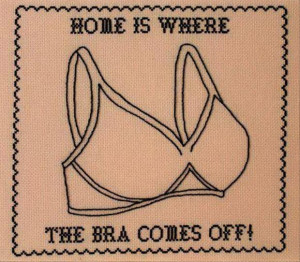 funny-quotes-home-is-where-the-bra-comes-off