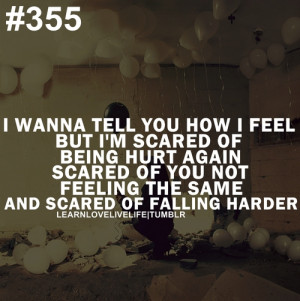 Wanna Tell You How I Feel But I’m Scared ~ Fear Quote