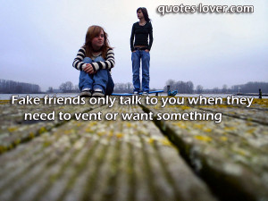 Picture Quotes about Fake friends - Quotes Lover