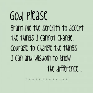 133357-God_grant_me_the_serenity_to_accept_the_things_I_cannot_change ...