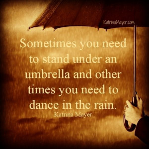 Sometimes you need to stand under an umbrella and other times you need ...