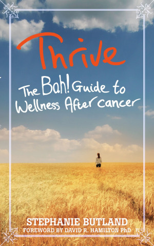 THRIVE! Wellness after Cancer: Guest Post from Stephanie Butland