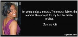 doing a play, a musical. The musical follows the Mamma Mia concept ...