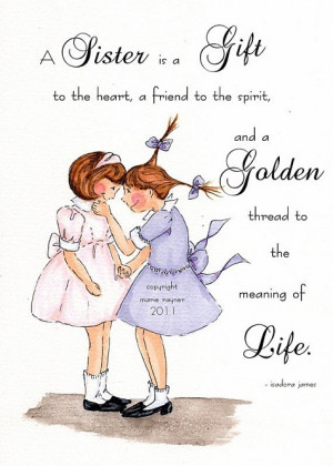 sister is a gift to the heart a friend to the spirit and a golden ...