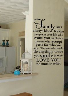 Family isn't always blood vinyl wall decal. ...LOVE IT!!