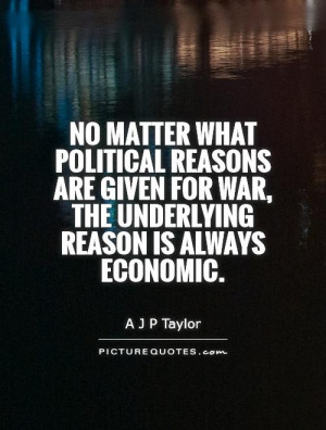 War Quotes Political Quotes A J P Taylor Quotes