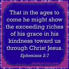 ... Grace In His Kindness Toward Us Through Christ Jesus. ~ Bible Quote