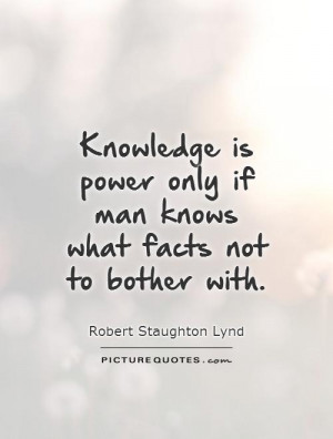 Knowledge Quotes Power Quotes Robert Staughton Lynd Quotes