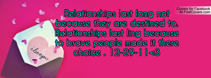 Relationships last long not because they are destined to ...