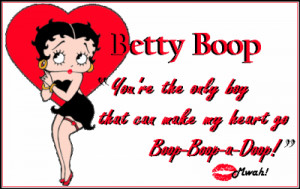 betty boop you're the only boy that can make my heart go boop-boop-a ...