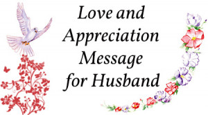 Love and Appreciation Message for Husband