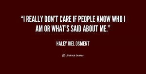 quote-Haley-Joel-Osment-i-really-dont-care-if-people-know-227582.png