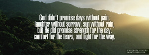 God Didn’t Promise Days Without Pain, Laughter Withou Sorrow, Sun ...