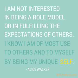 am not interested in being a role model or in fulfilling the ...