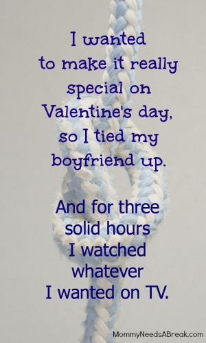 Funny Valentines Quotes For Your Boyfriend ~ Funny Valentine's Quotes