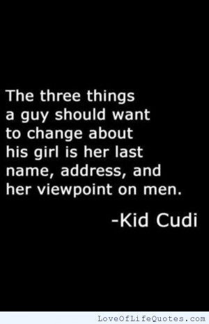 Kid Cudi quote on women’s viewpoint of men