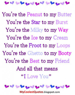 ... peanut to my butter you re the star to my burst you re the milky to my