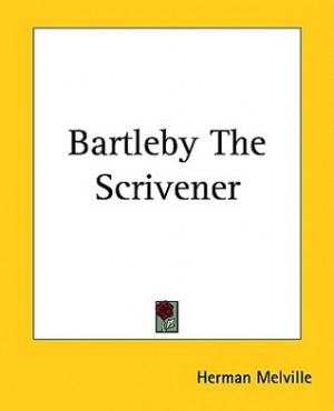 Bartleby the Scrivener by Herman Melville
