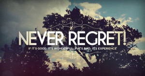 Never regret
