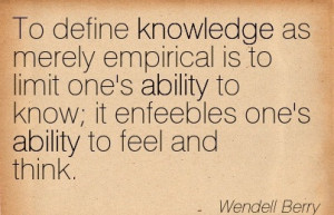 To Define Knowledge As Merely Empirical Is To Limit One’s Ability To ...
