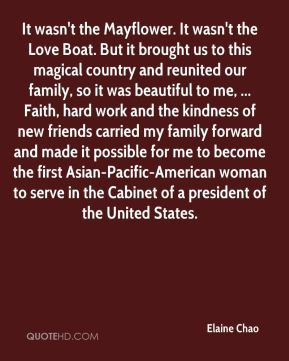 elaine-chao-quote-it-wasnt-the-mayflower-it-wasnt-the-love-boat-but ...