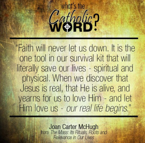 Faith is the one tool in our survival kit that will literally save our ...