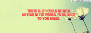 truth_is,_if_i_could-87495.jpg?i