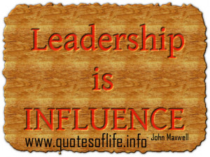 Leadership-is-influence-John-Calvin-Maxwell-leadership-picture-quote ...