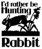 Rabbit Hunting Quotes
