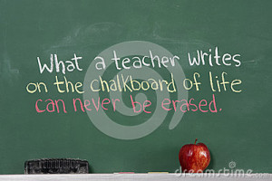 Inspirational phrase for teacher appreciation written on chalkboard of ...