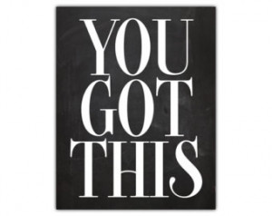 Positive quote - confidence - you g ot this - motivational quote ...