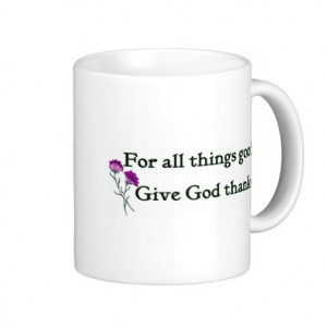 Give god thanks Christian sayings Coffee Mugs