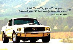 Mustang ♥ Miranda Lambert song quotes More