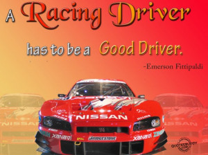 racing driver has to be a good driver ~ Driving Quote
