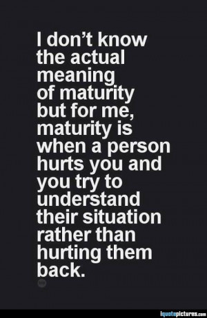 My meaning of maturity