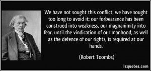 We have not sought this conflict; we have sought too long to avoid it ...
