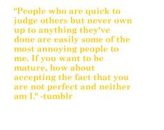 Immaturity Quotes To all the immature &