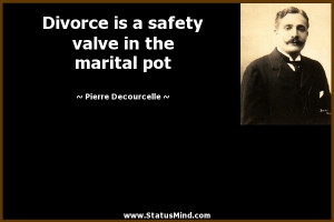 ... valve in the marital pot - Pierre Decourcelle Quotes - StatusMind.com