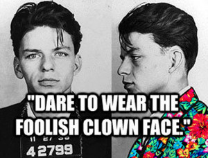Frank-Sinatra-quote-clown-face.png?resize=550%2C419