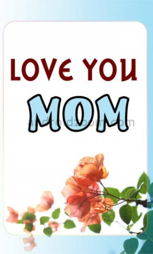 We Love You Mom Quotes. QuotesGram