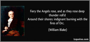 Fiery the Angels rose, and as they rose deep thunder roll'd Around ...