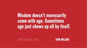 Tom Wilson, DirtyYoga® Quote Collection 423. For more: www ...